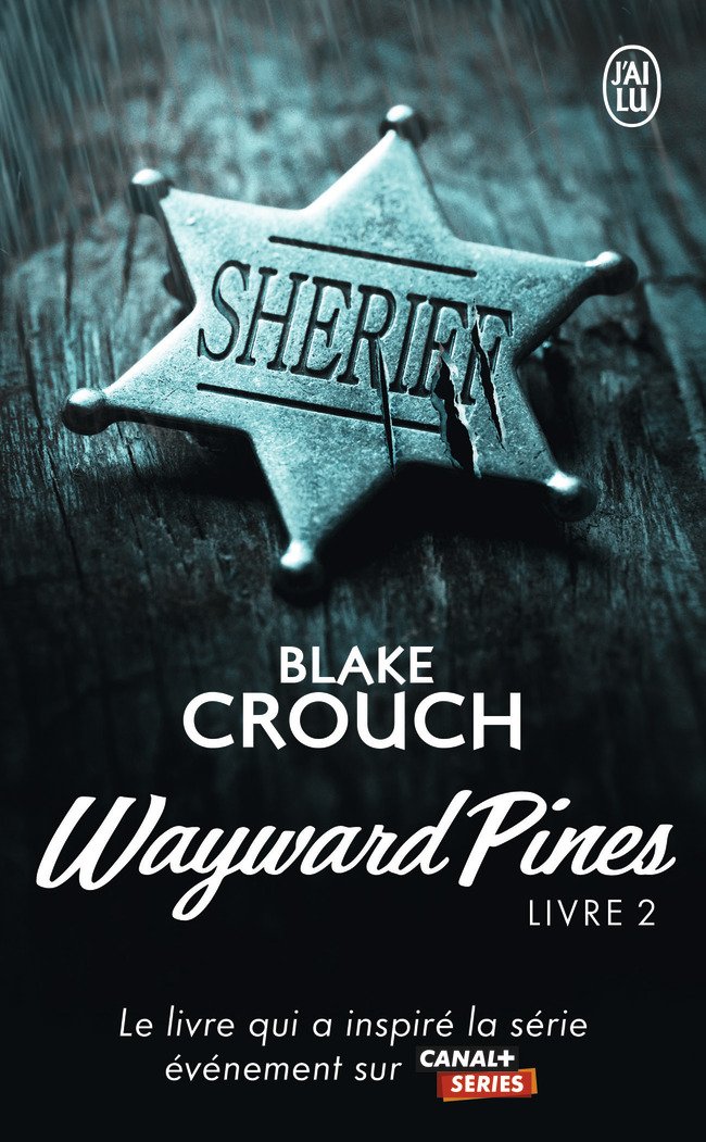 Wayward Pines Tome 2