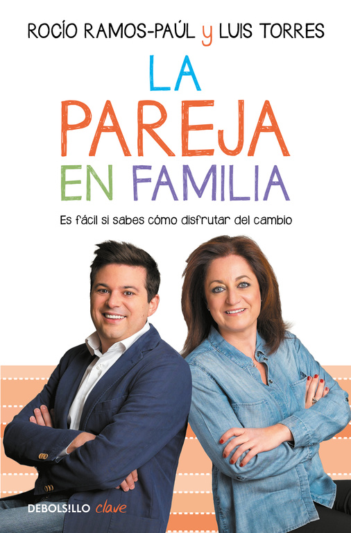 La pareja en familia. Es fácil si sabes cómo disfrutar del cambio