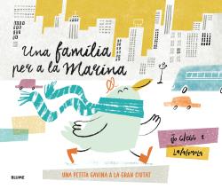 Una família per a la Marina. Una petita gavina a la gran ciutat