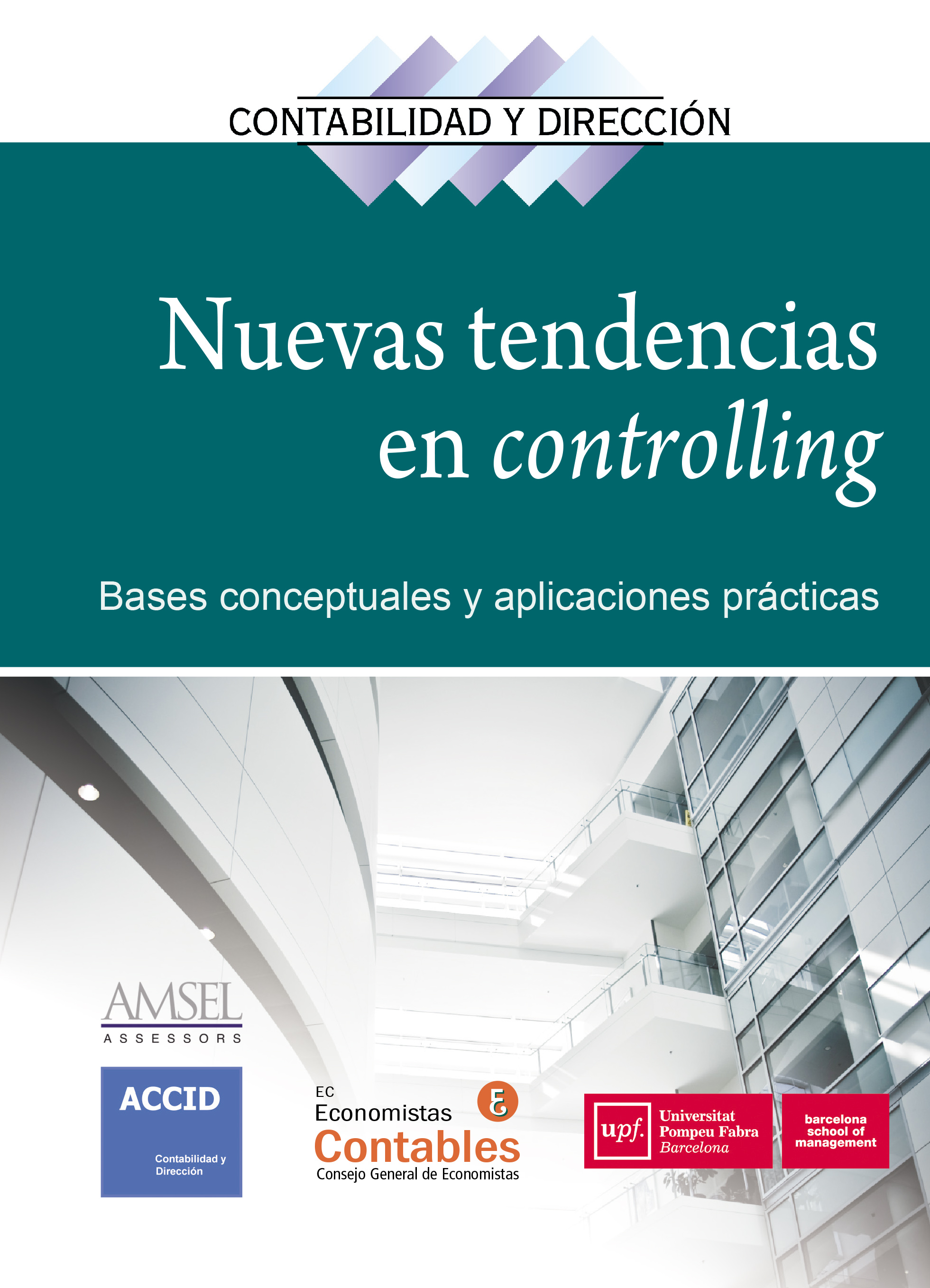 Nuevas tendencias en controlling. Bases conceptuales y aplicaciones prácticas