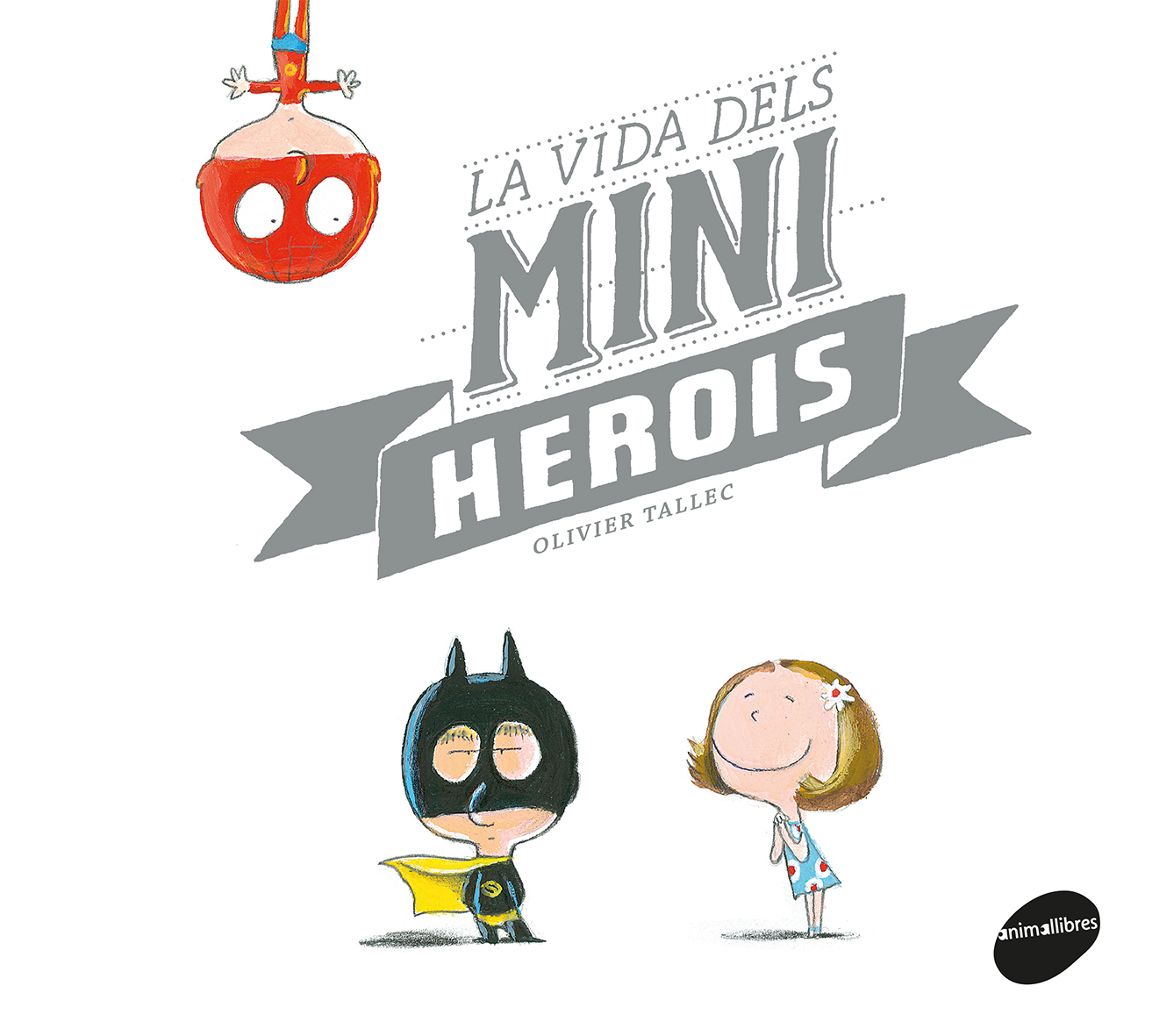 La vida dels miniherois