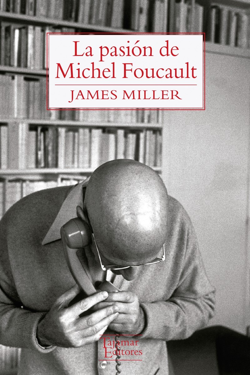 La pasión de Michel Foucault