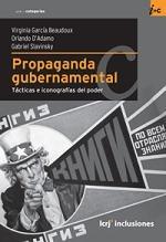 Propaganda gubernamental. Tácticas e iconografías del poder