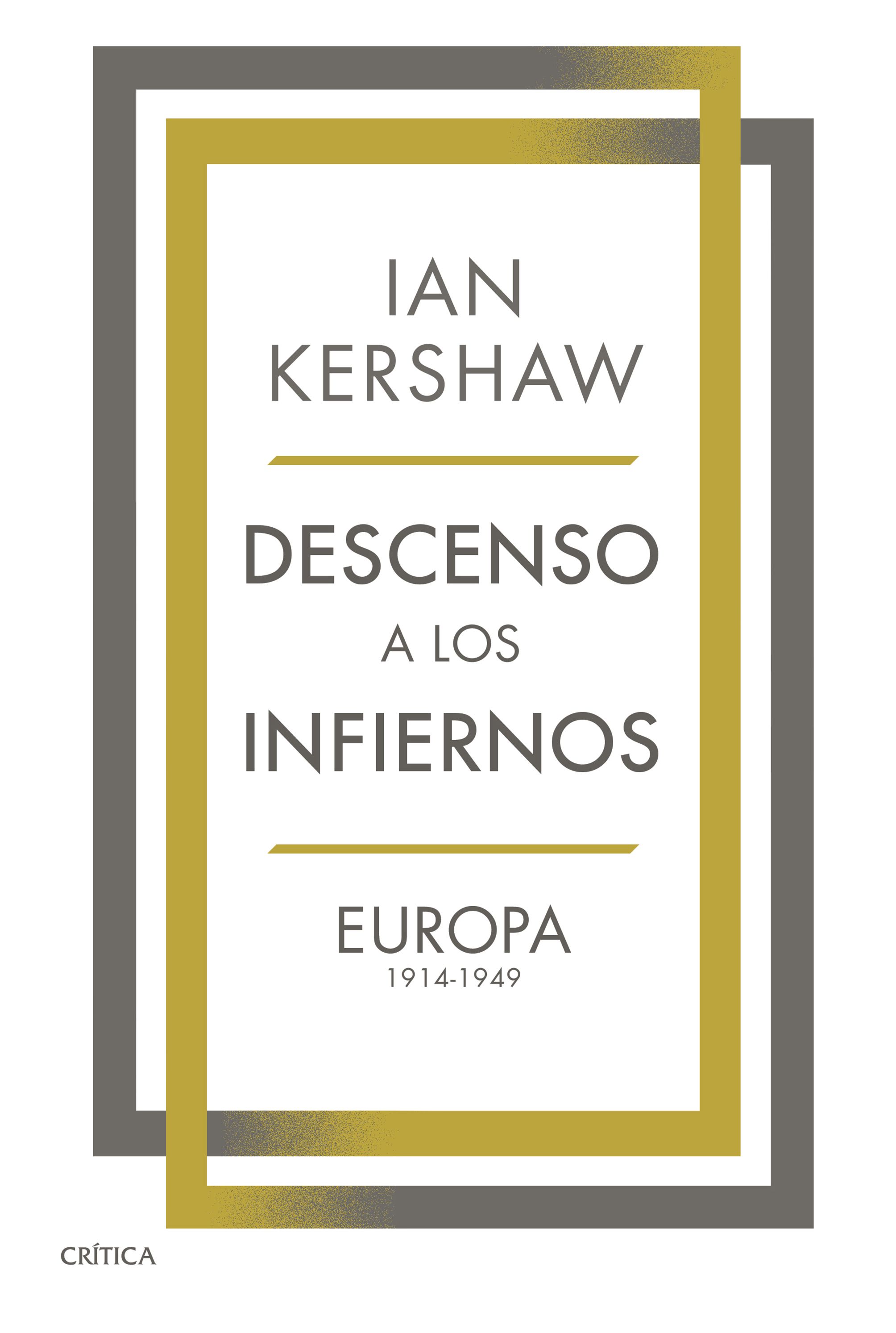 Descenso a los infiernos. Europa 1914-1949