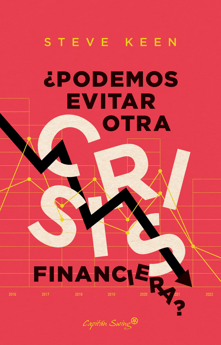 ¿Podemos evitar otra crisis financiera?