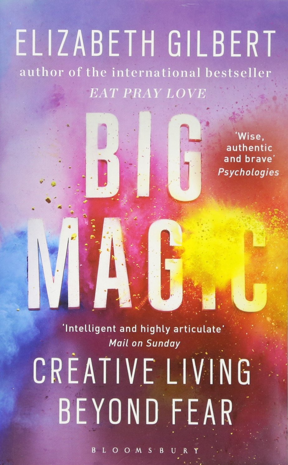 Big Magic: How to Live a Creative Life, and Let Go of Your Fear (Ome a Format)