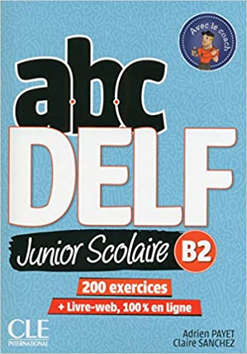 Delf B2. Scolaire et junior. Con e-book. Livre B2 + audios