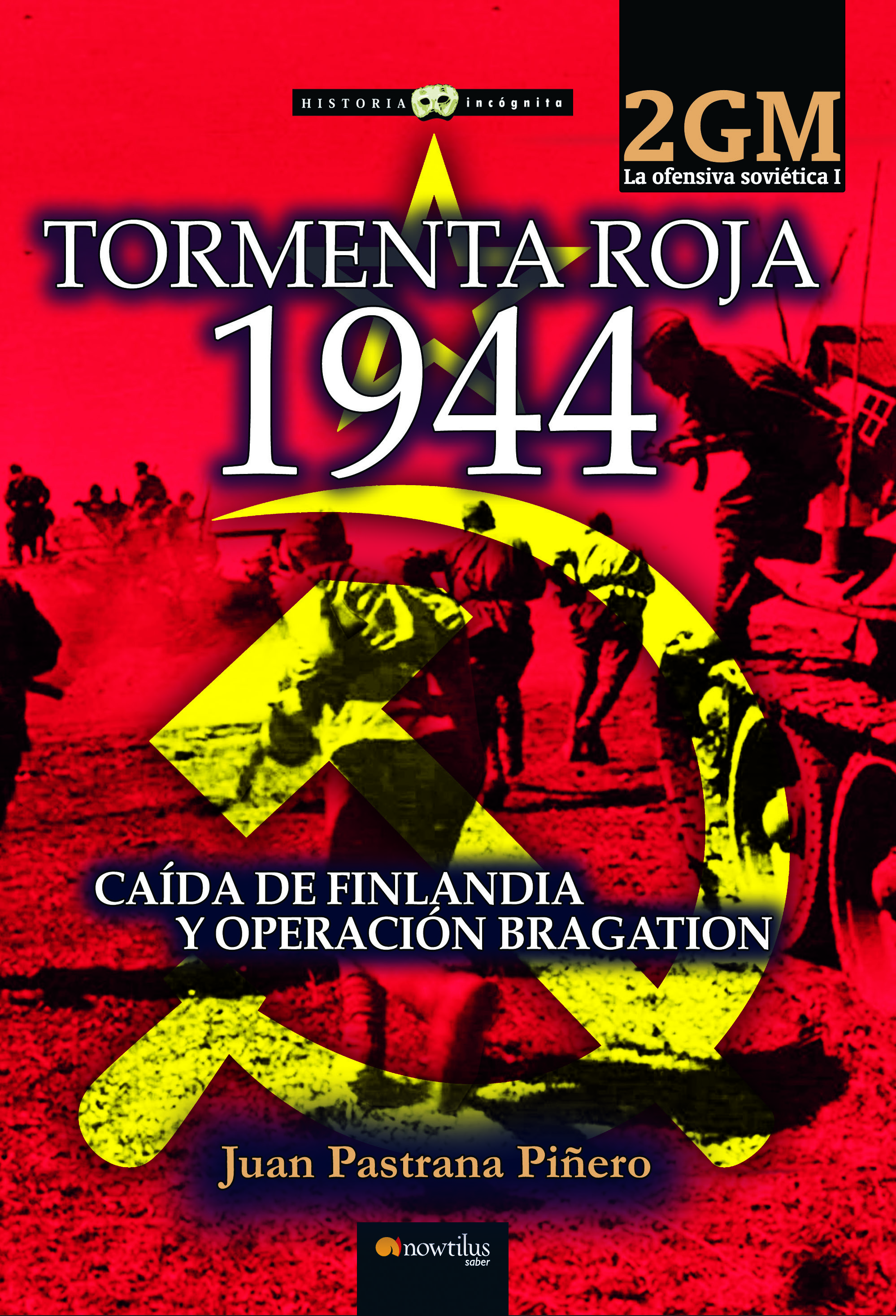 Tormenta roja 1944. La ofensiva soviética I. Caída de Finlandia y Operación Bragation