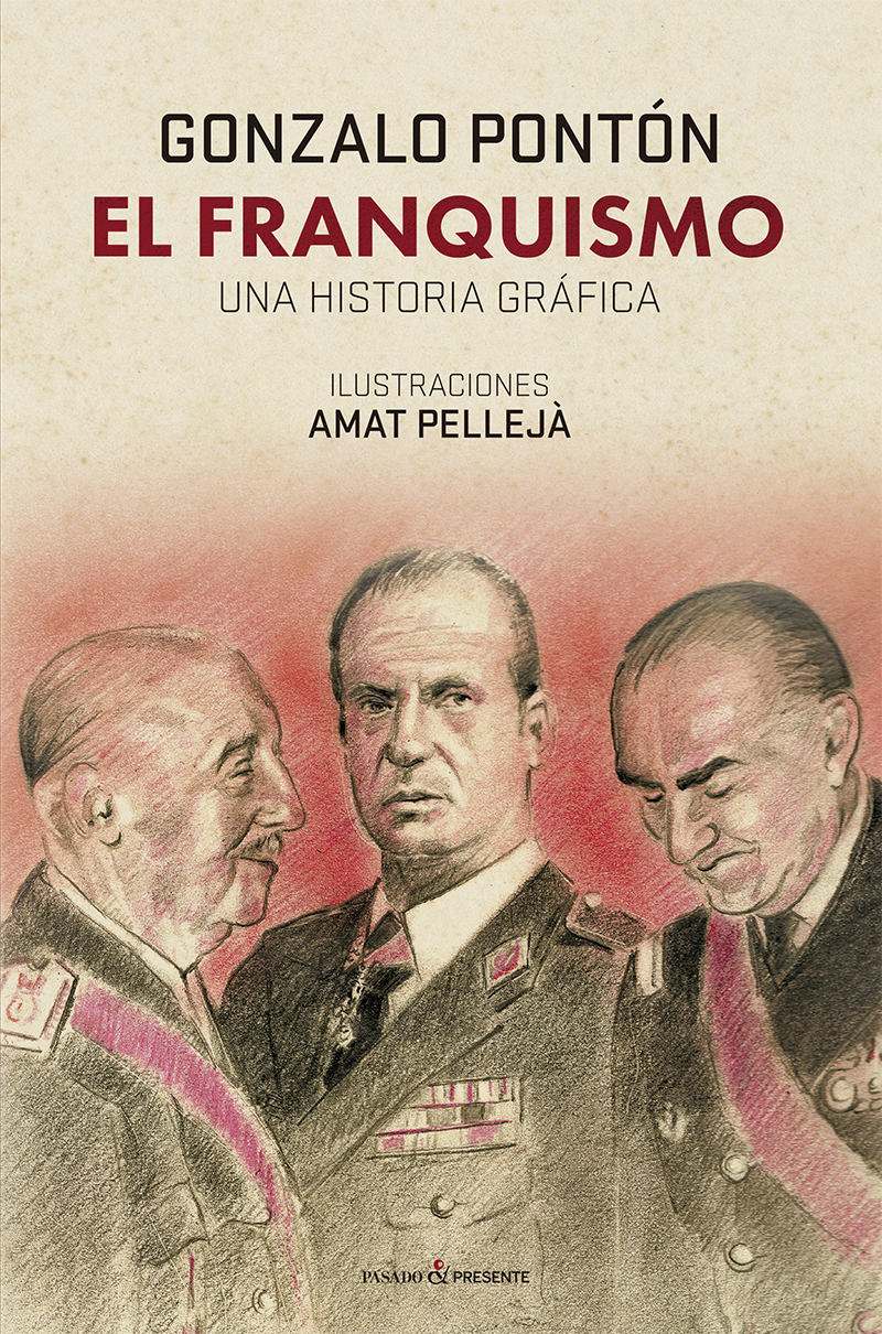 El franquismo. Una historia gráfica