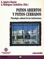 Patios abiertos y patios cerrados psicología cultural de las instituci