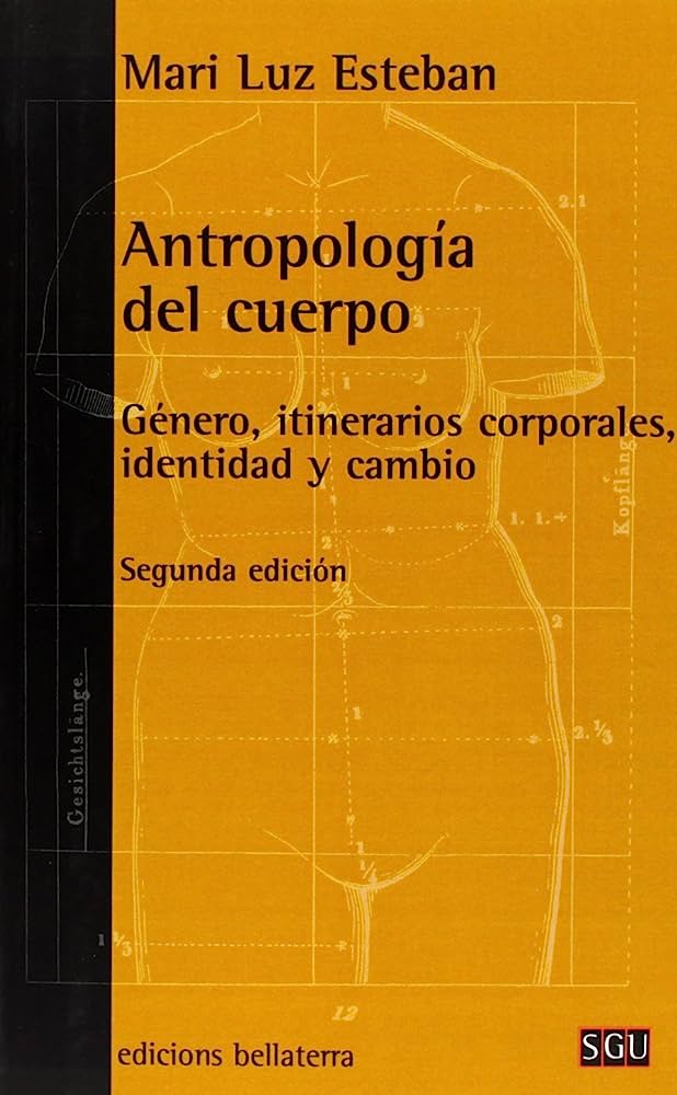 Antropología del cuerpo. Género, itinerarios corporales, identidad y cambio