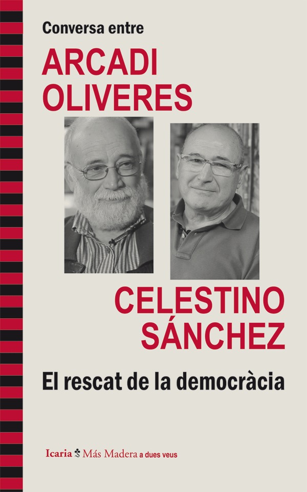 El rescat de la democràcia. Conversa entre Arcadi Oliveres i Celestino Sánchez