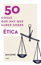 50 cosas que hay que saber sobre ética