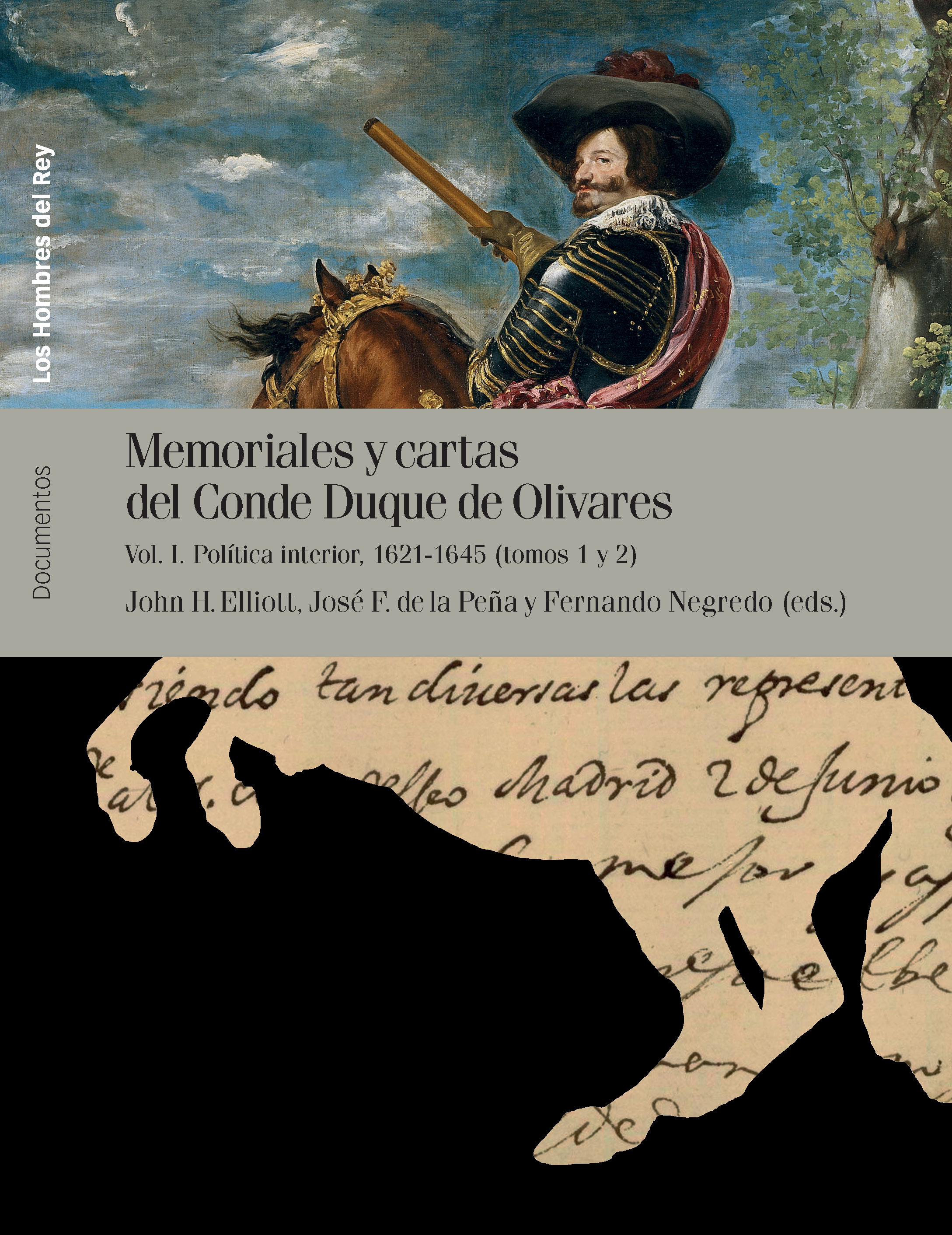 Memoriales y cartas del Conde-Duque de Olivares, Vol.I: Política interior, 1621-1645