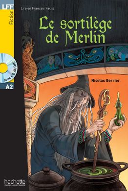 Le sortilège de Merlin + CD. Niveau A2