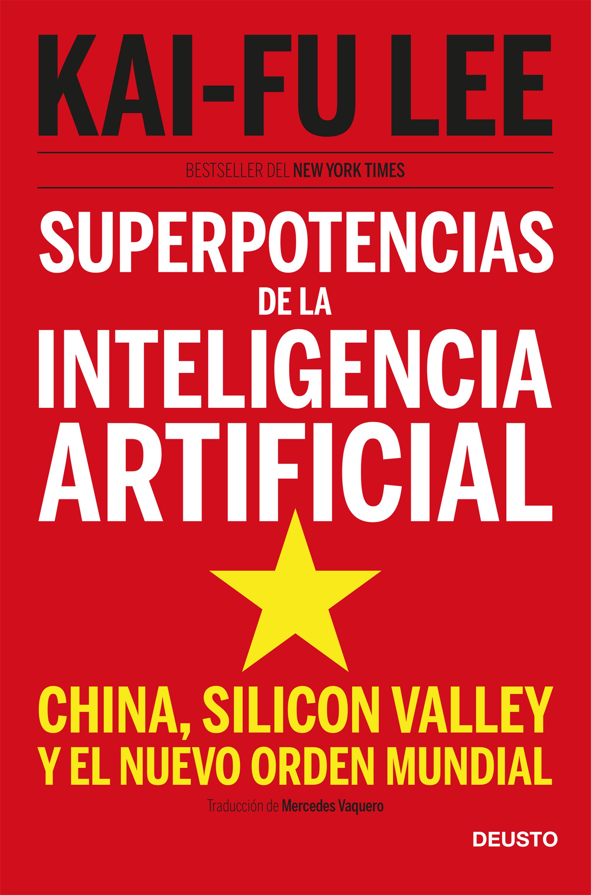 Superpotencias de la inteligencia artificial. China, Silicon Valley y el nuevo orden mundial