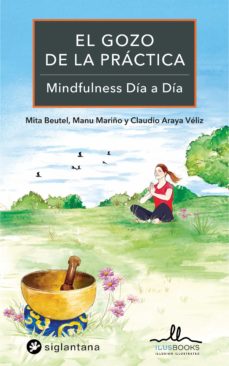 El gozo de la práctica.Mindfulness día a día