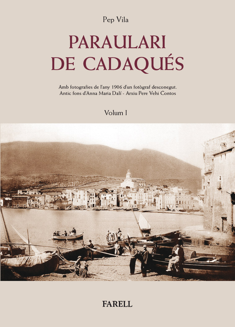 Paraulari de Cadaqués. Repertori auxiliar de veus, mots, expressions i conceptes. Vol .I