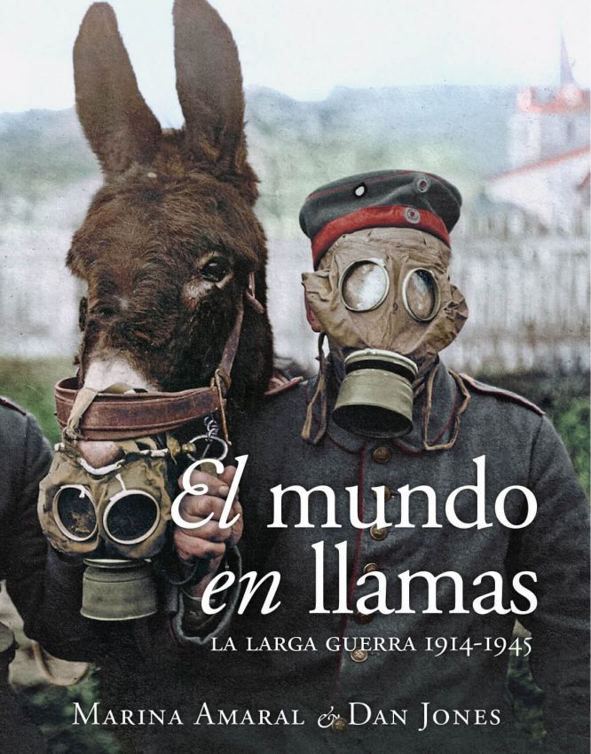 El mundo en llamas. La larga guerra 1914-1945