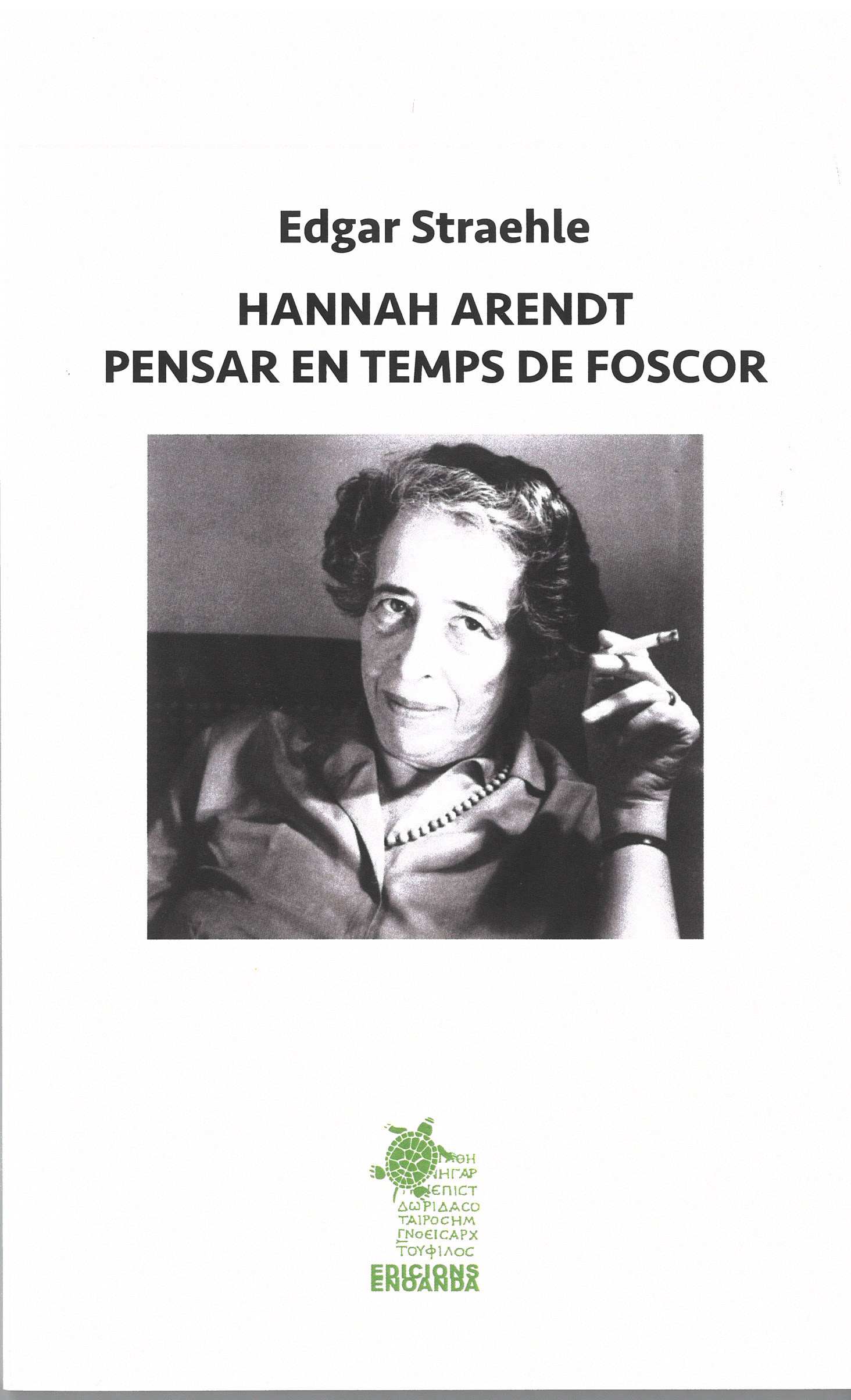 Hannah Arendt: pensar en temps de foscor