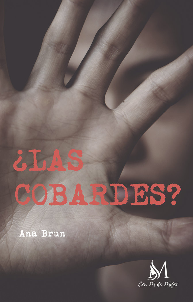 ¿LAS COBARDES?