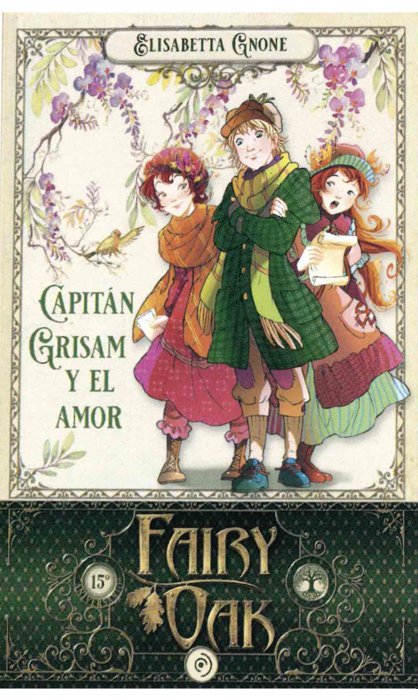 Fairy Oak 4. Capitan Grisam y el amor