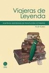 Viajeras de leyenda. Aventuras asombrosas de trotamundos victorianas