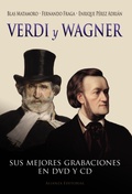 Verdi y Wagner. Sus mejores grabaciones en DVD y CD