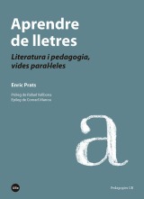 Aprendre de lletres. Literatura i pedagogia, vides paral.leles