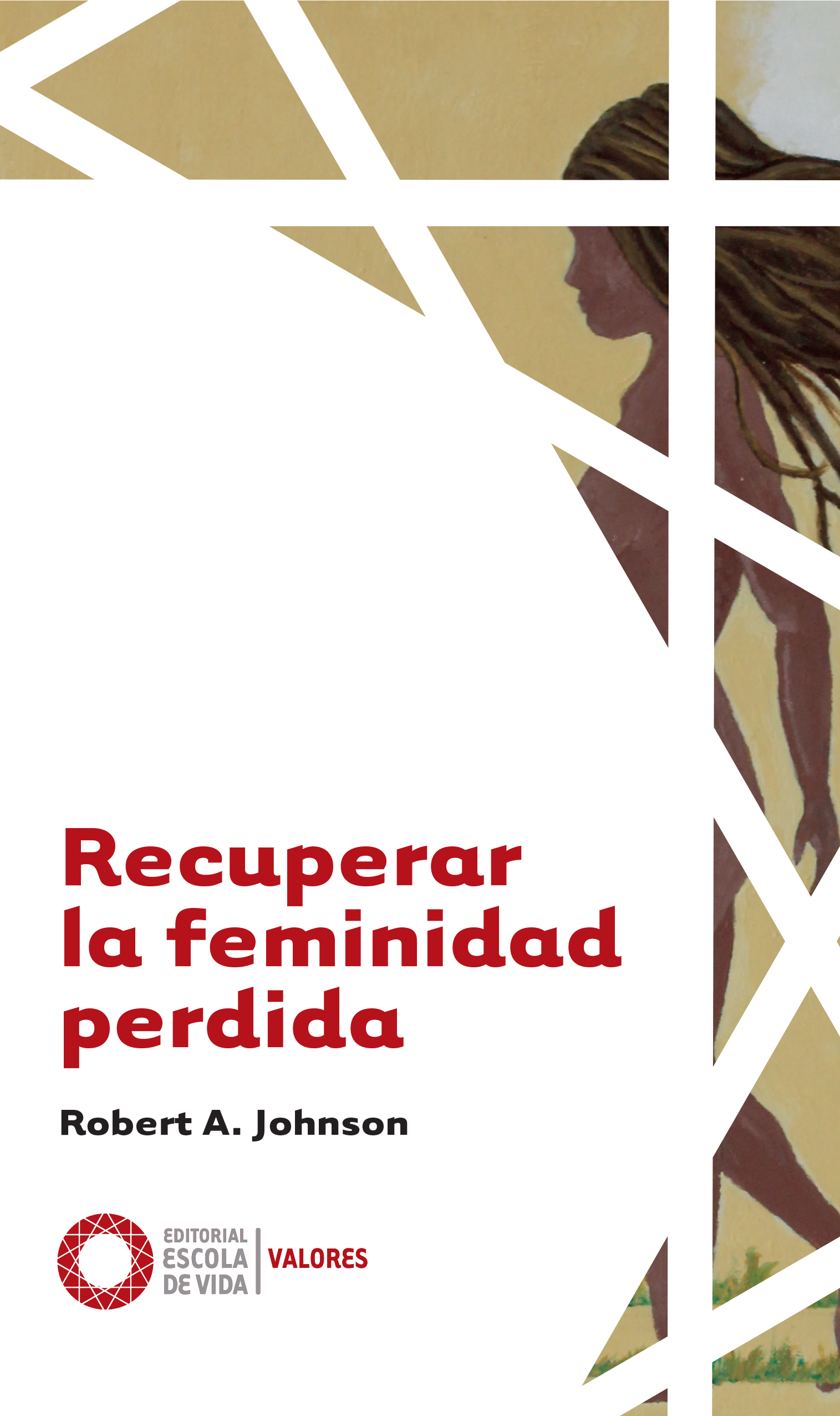 Recuperar la feminidad perdida