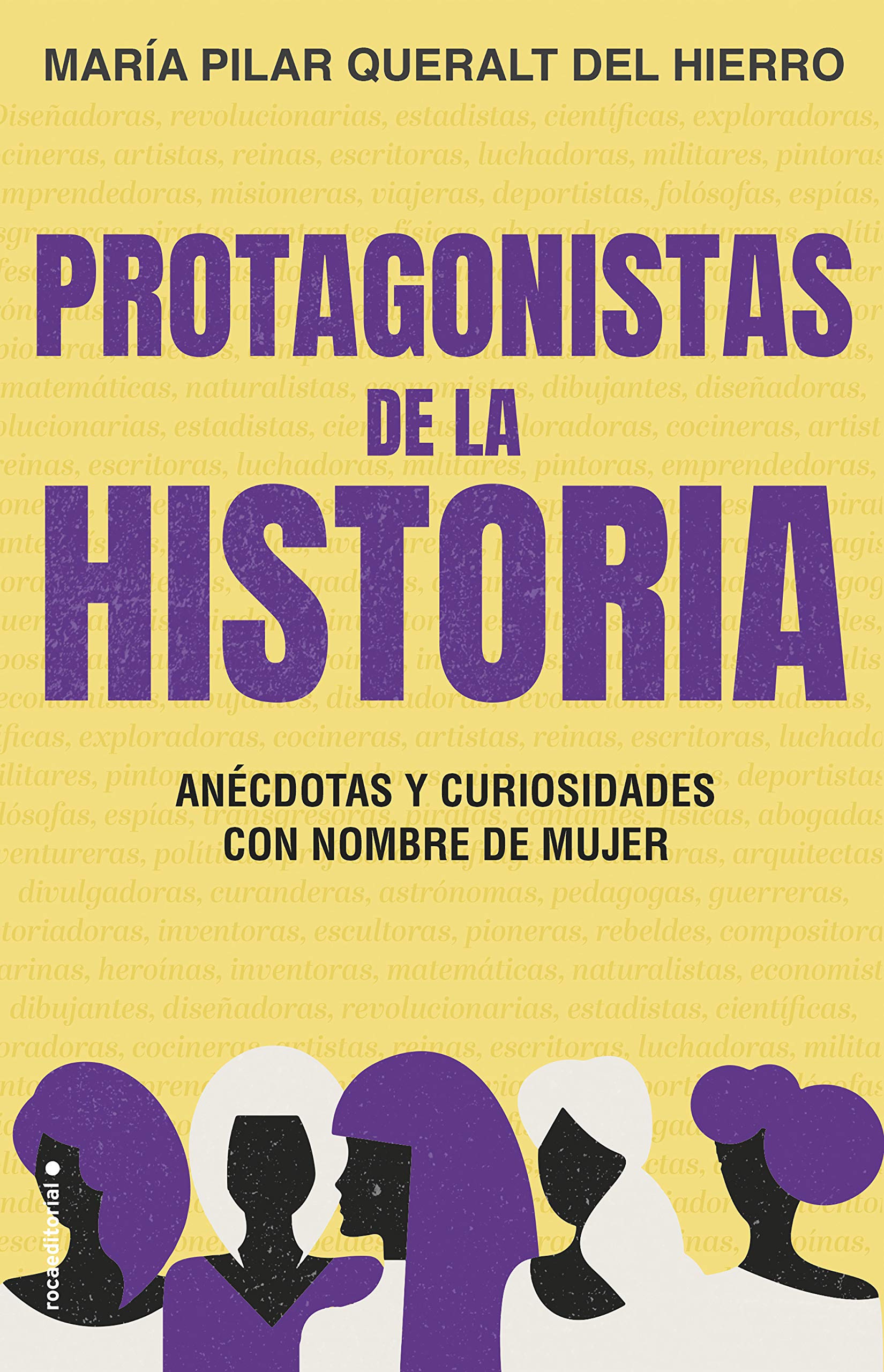 Protagonistas de la Historia. Anécddotas y curiosidades con nombre de mujer