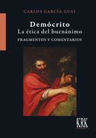 Demócrito: la ética del buenánimo (Fragmentos y comentarios)