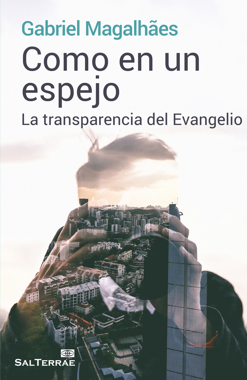 Como en un espejo: la transparencia del Evangelio