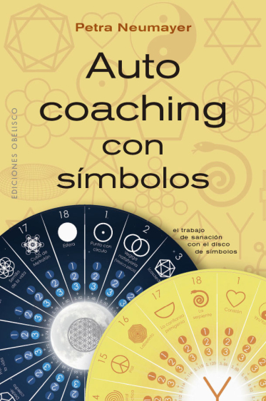 Autocoaching con símbolos. El trabajo de sanación con el disco de símbolos