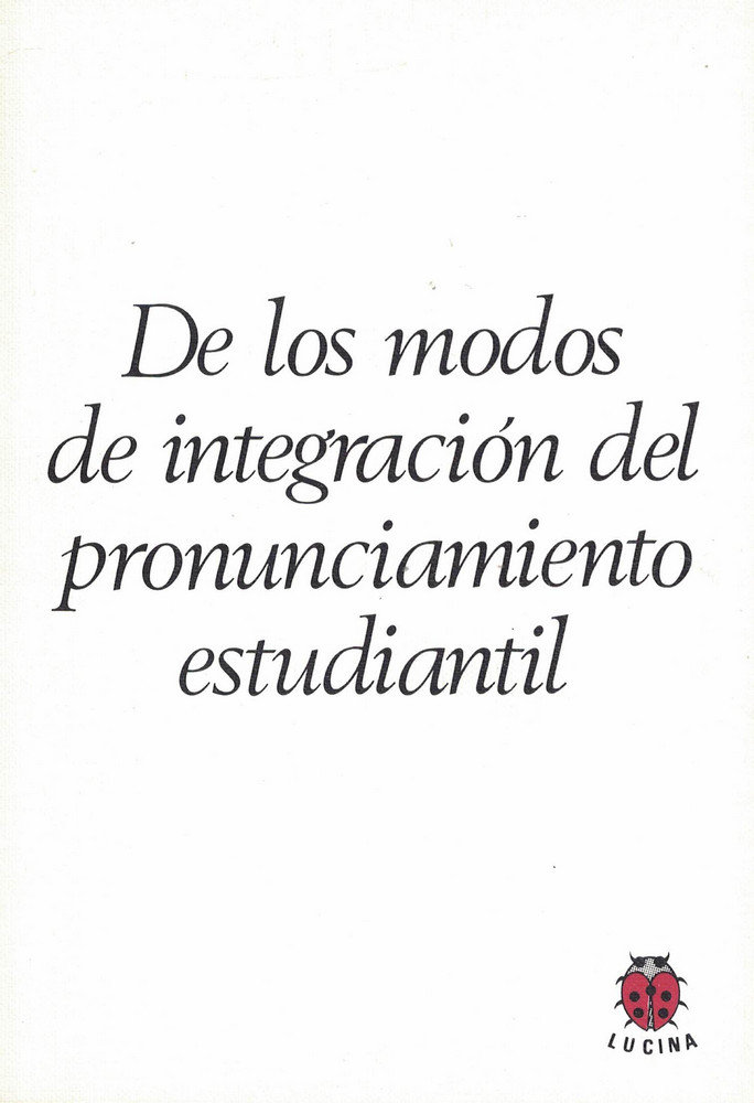 De los modos de integración del pronunciamiento estudiantil