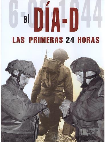 El día D, Las primeras 24 horas