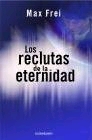 Los reclutas de la eternidad