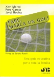 Pare, marca un gol. Una guía educativa para toda la familia