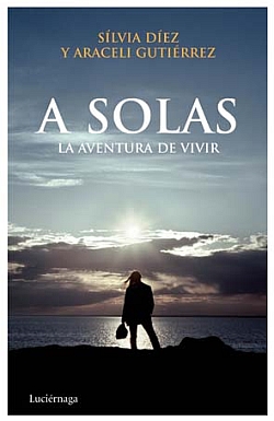 A solas : La aventura de vivir