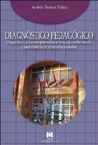 Diagnóstico Pedagógico : Diagnóstico de las competencias en lenguaje verbal escrito y matemáticas en educación primaria