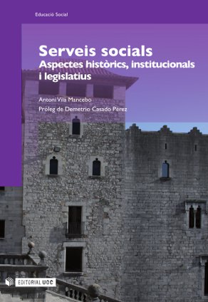 Serveis socials. Aspectes històrics, institucionals i lesgislatius