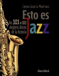 Esto es jazz. Los 101 101 mejores discos de la historia