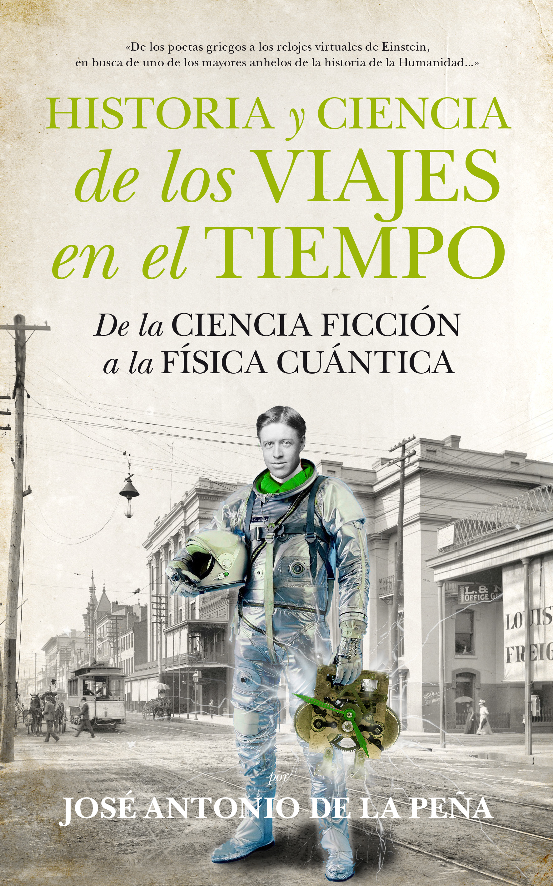 Historia y ciencia de los viajes en el tiempo. De la Ciencia Ficción a la Física Cuántica