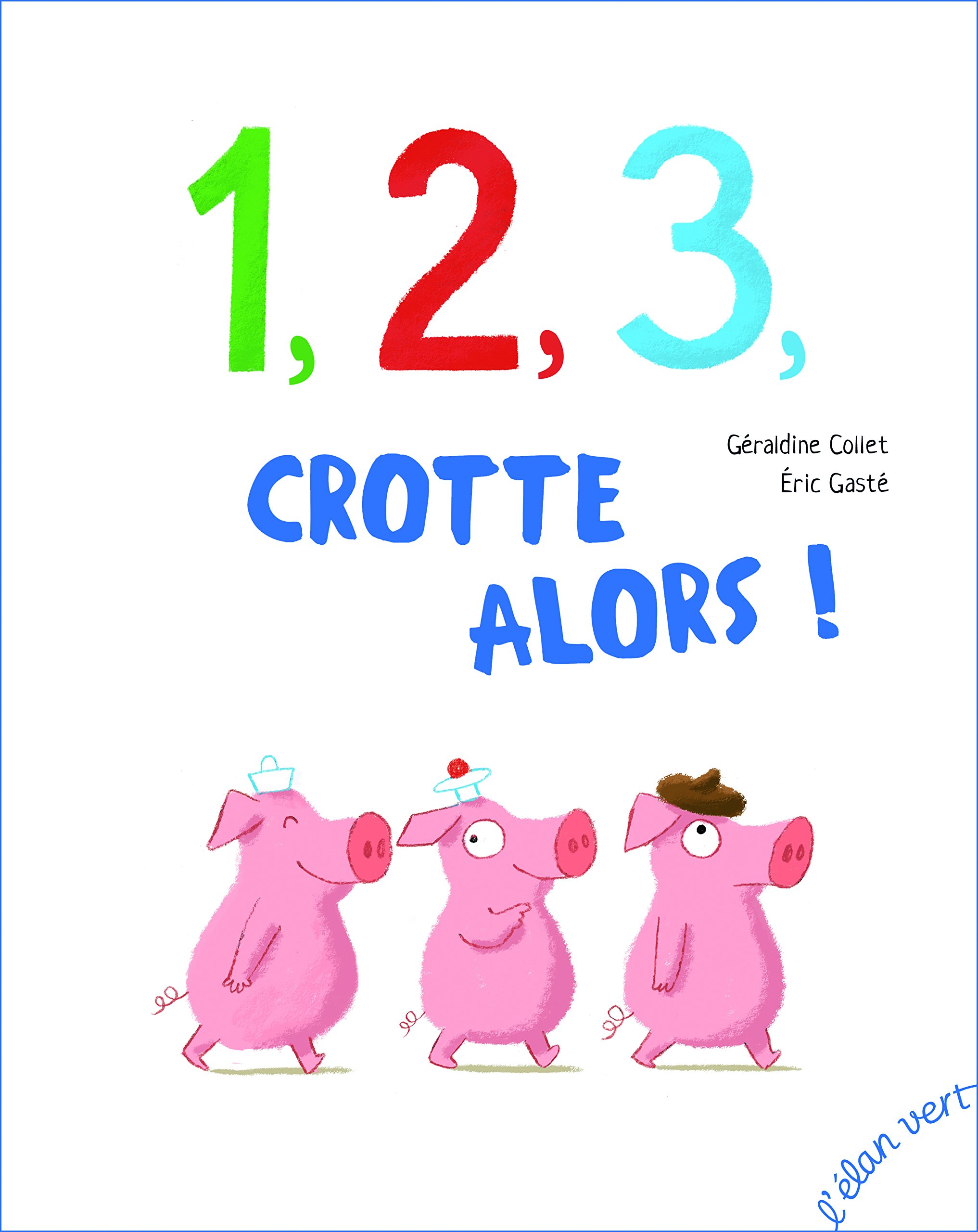 1, 2, 3, crotte alors !