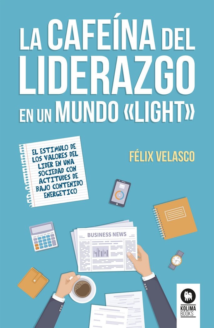 La cafeína del liderazgo en un mundo light