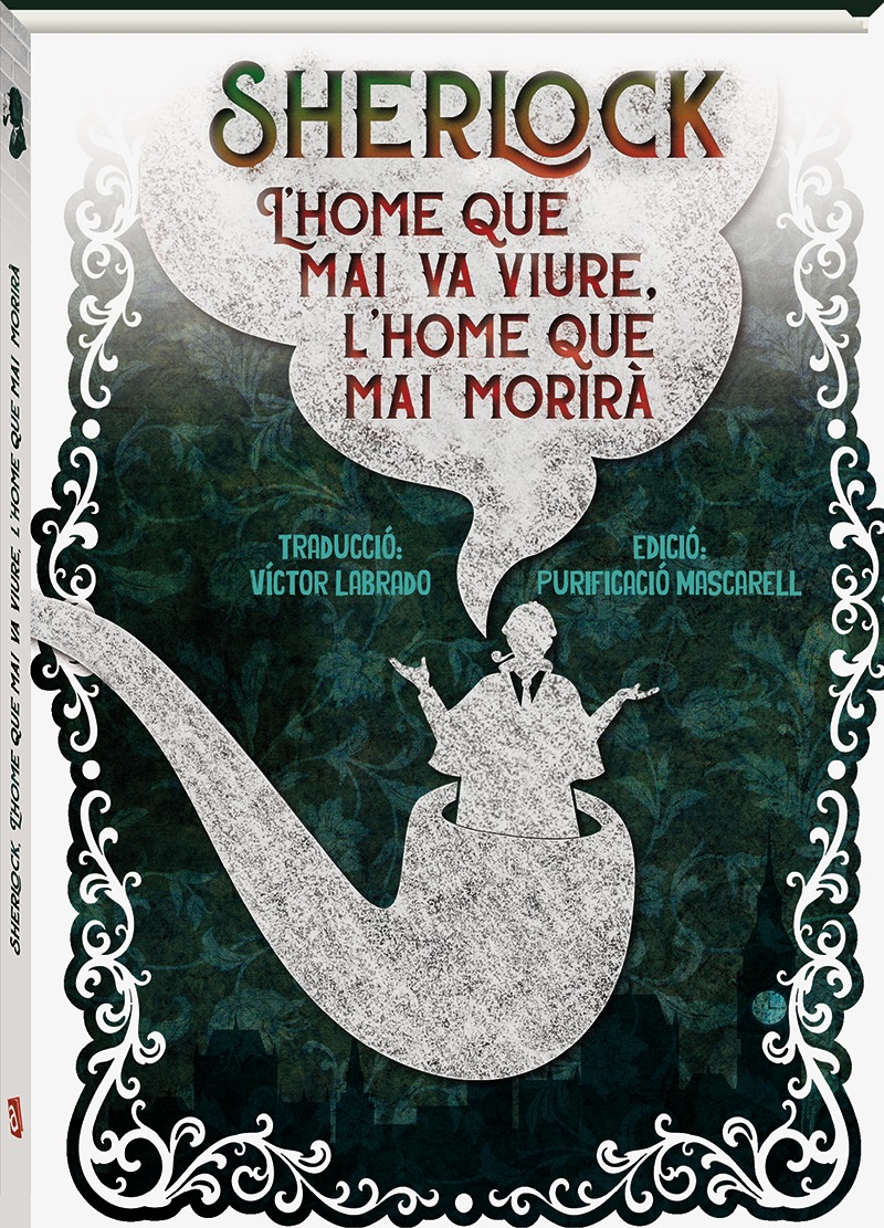 Sherlock. L'home que mai va viure. L'home que mai morirà