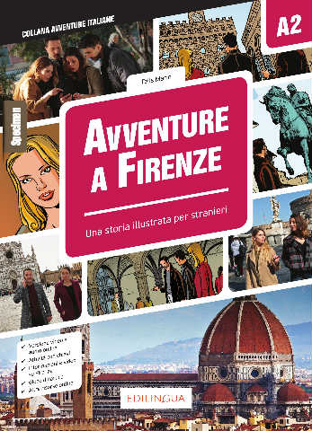 Avventure a Firenze Livello A2- Una storia illustrata per stranieri