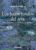 Los bajos fondos del arte: sobre la forma, la sombra y la ausencia