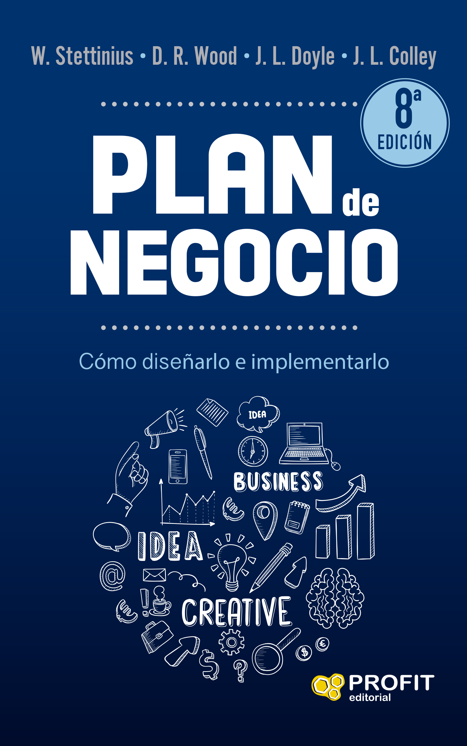 Plan de negocio. Cómo diseñarlo e implementarlo