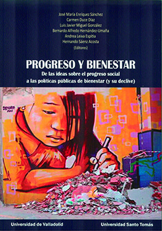 PROGRESO Y BIENESTAR. DE LAS IDEAS SOBRE EL PROGRESO SOCIAL A LAS POLÍTICAS PÚBLICAS DE BIENESTAR (Y